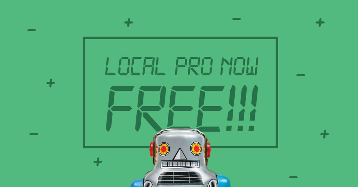 Local Pro is free for everyone