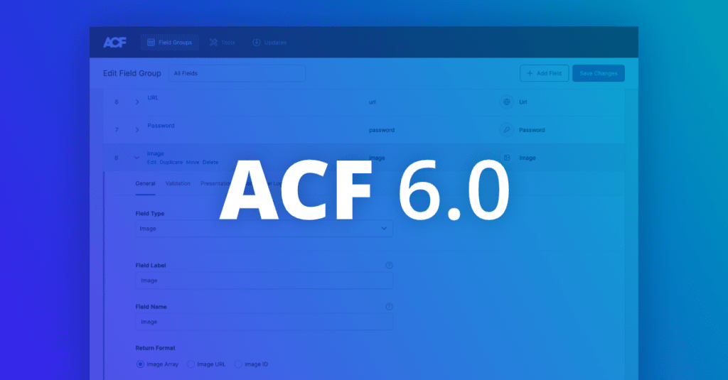white text reading ACF 6.0 atop a screenshot of the ACF plugin with a blue overlay