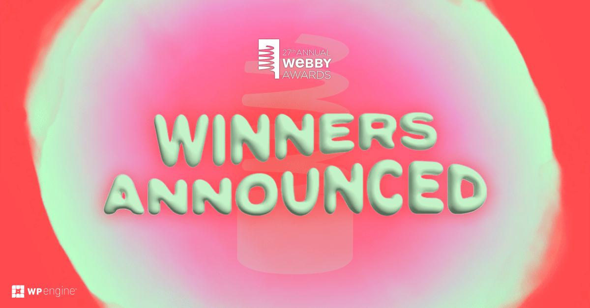 Webby Awards and WP Engine logos on an abstract red, pink, and green background. In the middle of the image, the words Winners Announced are written in large, bulbous green letters